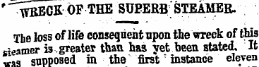 * WRECKOF THE SUPERB STEAMER. The loss o...