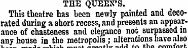 THE QUEEN'S. This theatre has been newly...