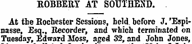 ROBBERY AT SOUTHEND. At the Rochester Se...