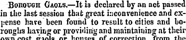 Borough Gaols.—It is declared by an act ...