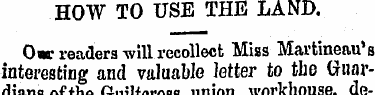 HOW TO USB THE LAND. Oar readers will re...