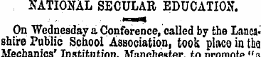 NATIONAL SECULAR EDUCATION. On Wednesday...
