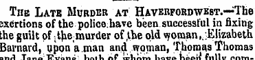 Tub Latb Murder at HAVERFORDWBST.-^The B...