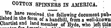COTTON SPINNERS IN AMERICA. | We have re...