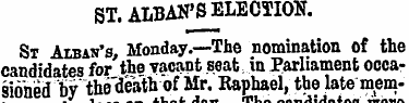 ST. ALBAN'S ELECTION. St Alban's, Monday...