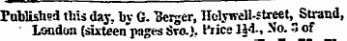 Published this day. uy G. forger, Holywdl-street ^ Strand, ¦ Loudon (sixteenpagesSro.}. Price 1 J-i-, $o. 3of