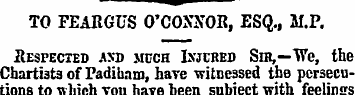 TO FEARGUS O'COXXOR, ESQ., M.P. Respecte...