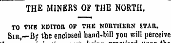THE MINERS OF THE NORTH. TO THE EDITOR O...