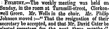 : Finsbury.—The weekly meeting was held ...