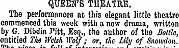 QUEEN'S THEATRE. The performances at thi...