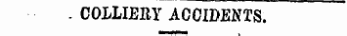 . COLLIERY ACCIDENTS.