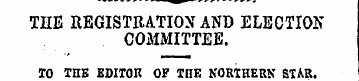 THE REGISTRATION AND ELECTION COMMITTEE....