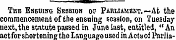 The Ensuing Session of Parliament.—At th...