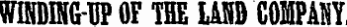 WINDING-UP OF THE LAND COMPANY