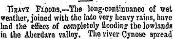 Heavy Floods.—The long-continuance of we...