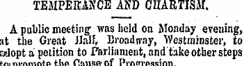 TEMPERANCE AND CHARTISM. A public meetin...