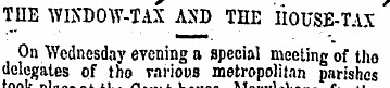 TIIE WINDOW-TAX AND THE HOUSE-TAX On Wed...