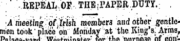 • REPEALOF THE.; PAPER DUTY.; . A meetin...