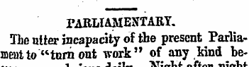PARLIAMENTARY. The niter incapacity of t...