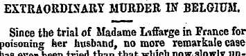 EXTRAORDINARY MURDER IN BELGIUM. Since t...