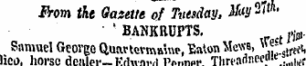 From the Qasette of Tuesday, May ^ h ' '...