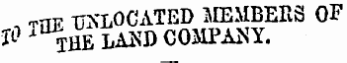 , TTIE TJXLOCATED MEMBERS OF ¦ # T THE LAND COMPANY.