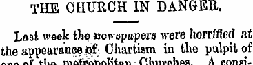 THE CHURCH IN DANGER. Last week the news...