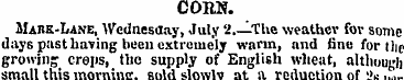 CORN. lUnK-hANE, Wcdnesuay, July 2.—-The...