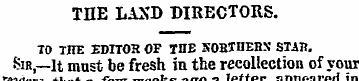 THE LAND DIRECTORS. TO THE EDITOR OF THE...