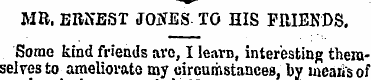 MR. ERNEST JOSES- TO HIS FRIENDS. Some k...