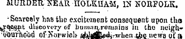 MURDER-NEAR-HOLKHAM , IN NORFOLK. •Scarc...