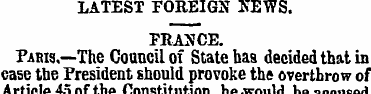 LATEST FOREIGN NEWS. FRANCE. Paris,—The ...