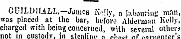 GUILDHALL.—James K.jHv , 8 labouring man...