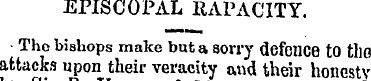 EPISCOPAL RAPACITY. Tho bishops make but...