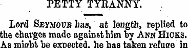 PETTY TYRANNY. Lord Bbymovb has, at leng...
