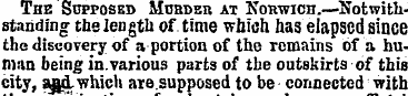 The Supposed Mdrdbr ax Norwich.—Notwiths...