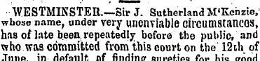 WESTMINSTER.—Sir J. Sutherland M'Kchzie,...