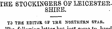 THE STOCKINGERS OF LEICESTERSHIRE. TO TH...