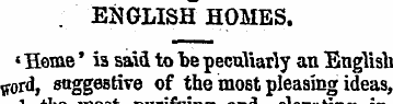 ENGLISH HOMES. « Heme' is said to he pec...