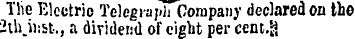 The Electric Telegraph Company declared ...