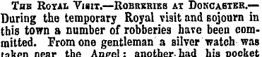 The Rotai Visit.—Robrxhies at Doncaster....