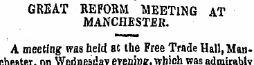 GREAT REFORM MEETING AT MANCHESTER. A me...