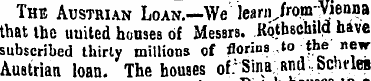 The Austrian Loan.—We learn>om Vienna th...