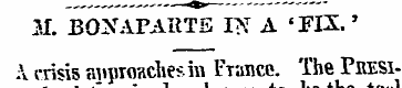 3.1. BONAPARTE IN A 'FIX.' A crisis a pp...