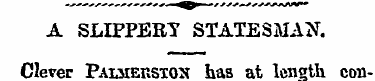 A SLIPPERY STATESMAN. Clever Pauieustok ...