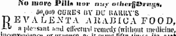 No 1UOV6 Fills nor sj-i,- »!l,«rga&gt;ji:,&lt;;s, 50,0110 CUKES l!V DC HAlUtY'S D E V A L E -\ ? T A. A 11 a BIO A F O O D, i~v n pie-isaiit inul clu'ctipil _ remedy (without mi'dieiuo . »*• -¦¦&lt; ui iilii ii units