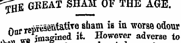 ^jgE GEEAT SHAM OE THE AGE. - .-gpieaeat...