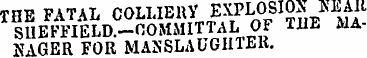 THE FATAL COLLIERY EXPLOSION^EAlt SUEFFI...