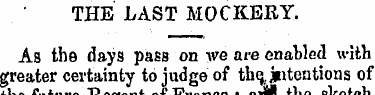 THE LAST MOCKERY. As the days pass on we...