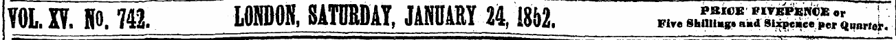 YOL. XT. BQ . 742. LONDON, SATURDAY, JAN...